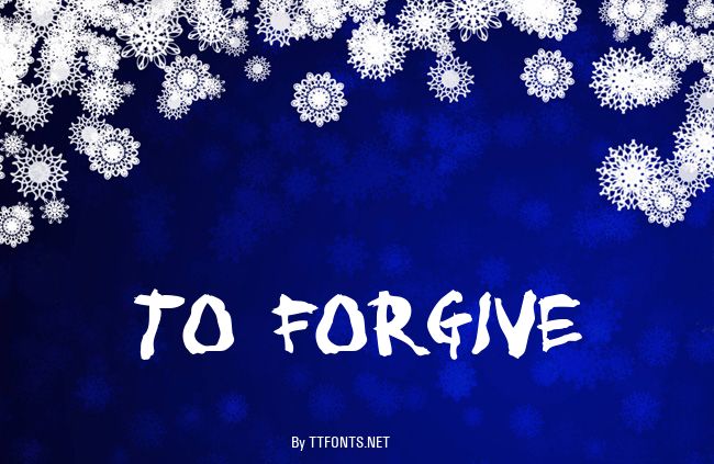 To forgive example